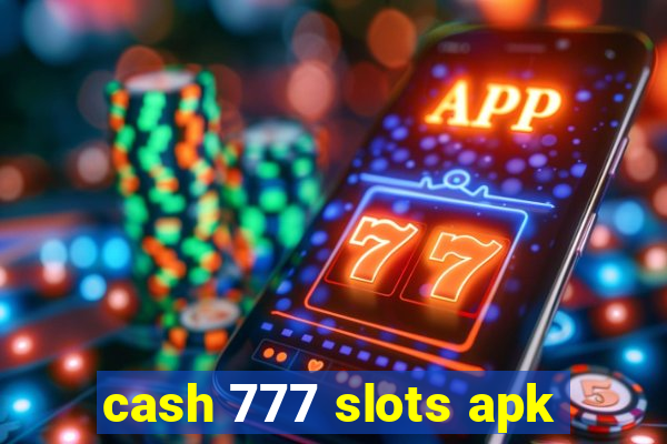 cash 777 slots apk