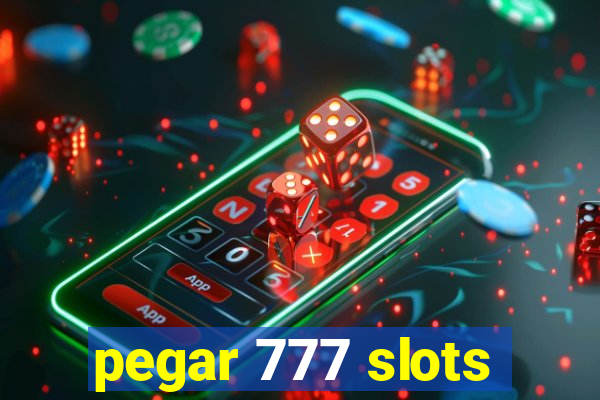 pegar 777 slots