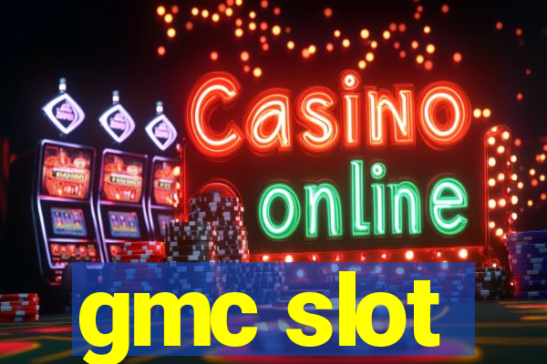 gmc slot