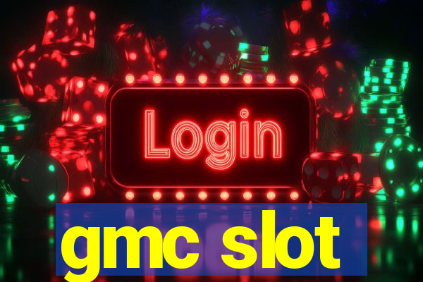 gmc slot