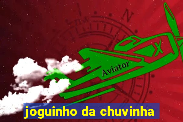 joguinho da chuvinha