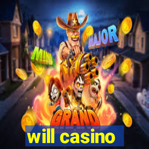 will casino