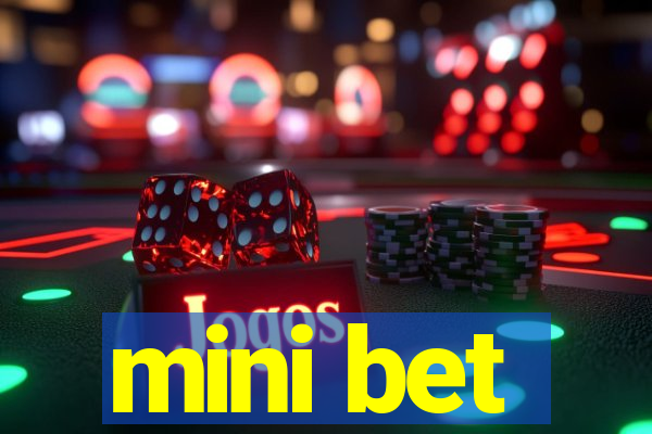 mini bet