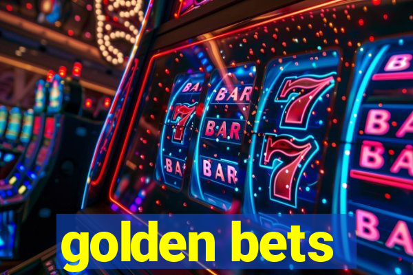 golden bets