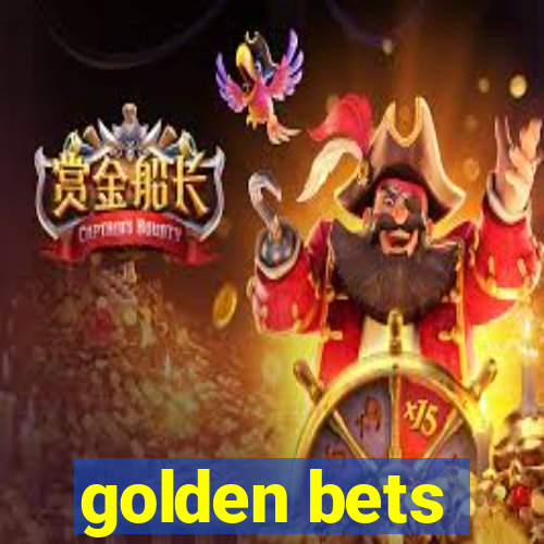 golden bets