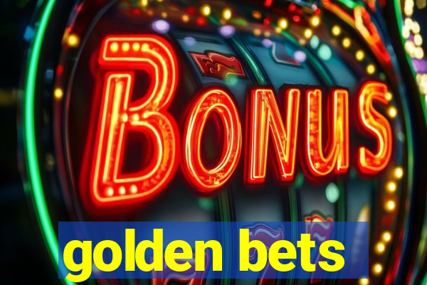 golden bets