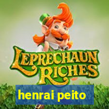 henrai peito