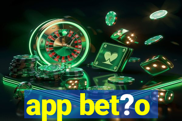 app bet?o