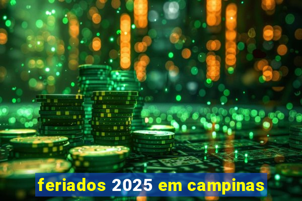 feriados 2025 em campinas