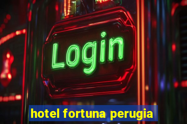 hotel fortuna perugia