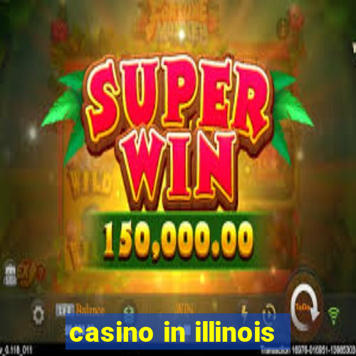 casino in illinois