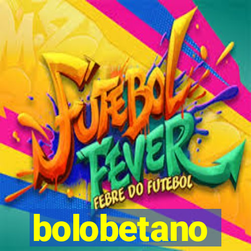 bolobetano