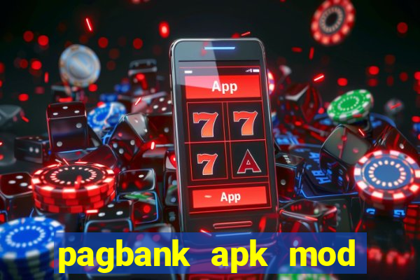 pagbank apk mod dinheiro infinito