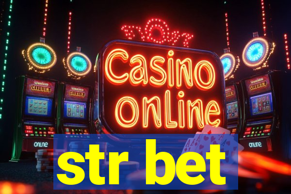 str bet