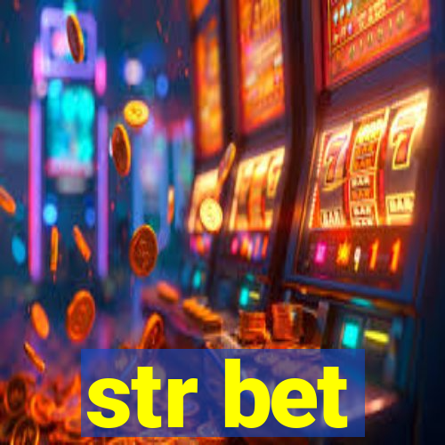 str bet