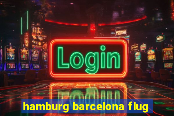 hamburg barcelona flug