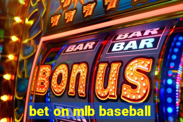 bet on mlb baseball