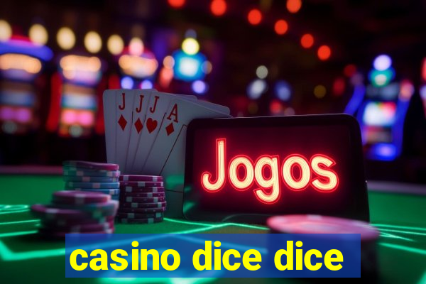 casino dice dice