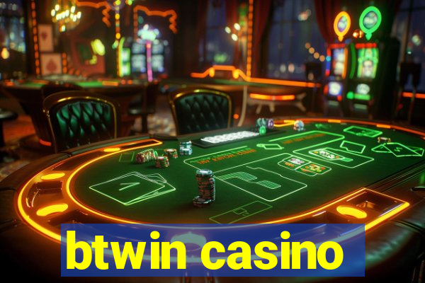 btwin casino