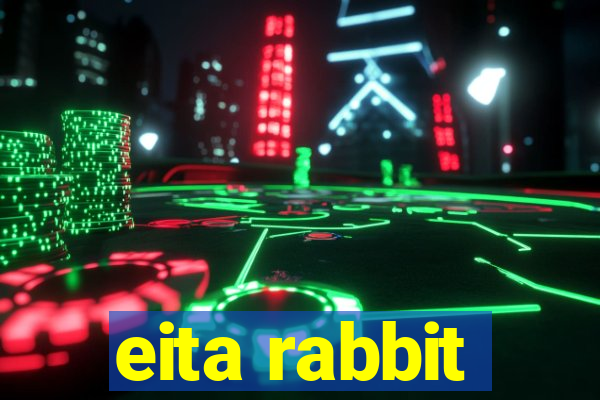 eita rabbit