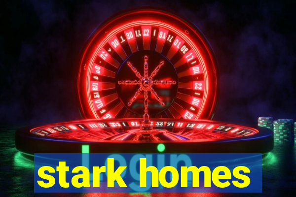 stark homes