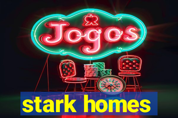 stark homes