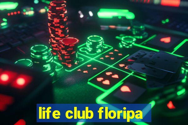 life club floripa