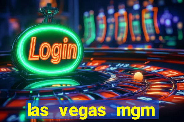 las vegas mgm grand casino