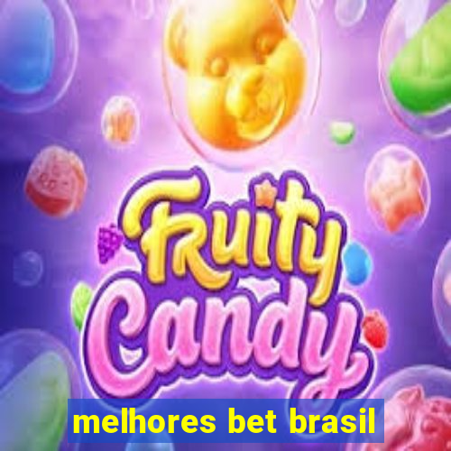 melhores bet brasil