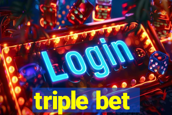 triple bet