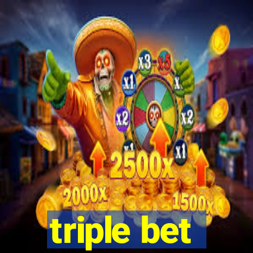 triple bet