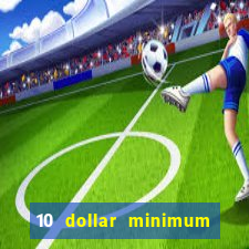 10 dollar minimum deposit usa online casino 2022