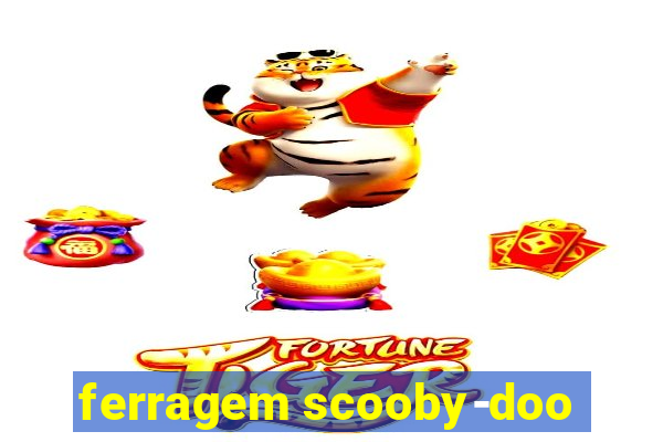 ferragem scooby-doo