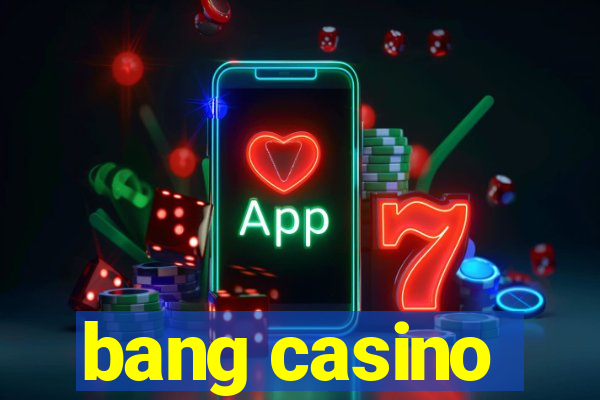 bang casino