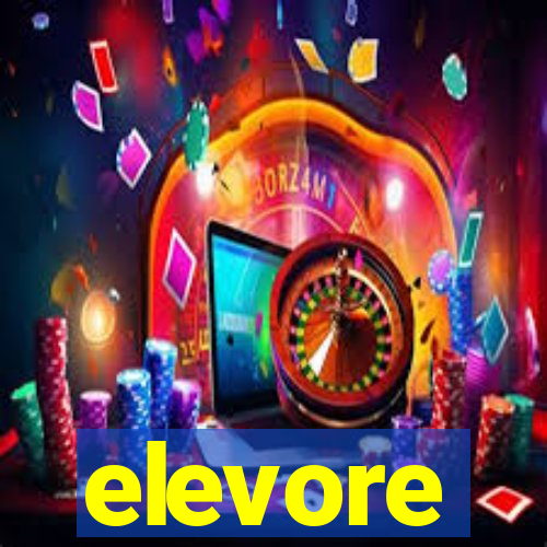 elevore