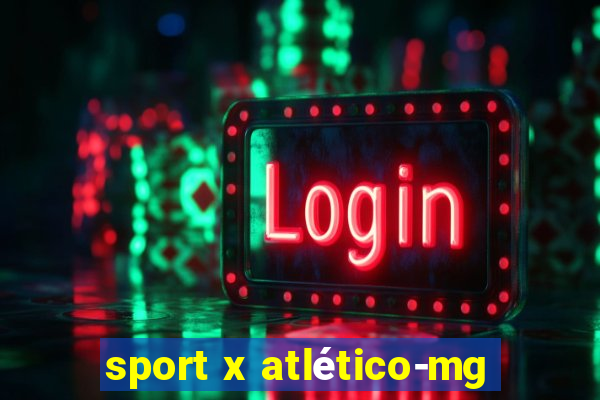 sport x atlético-mg