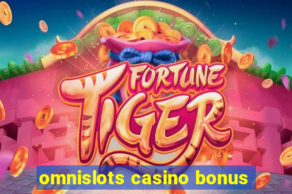 omnislots casino bonus