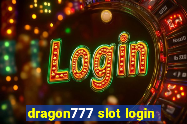 dragon777 slot login