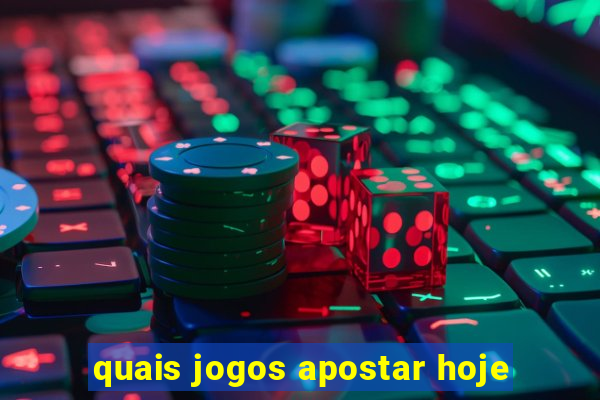 quais jogos apostar hoje