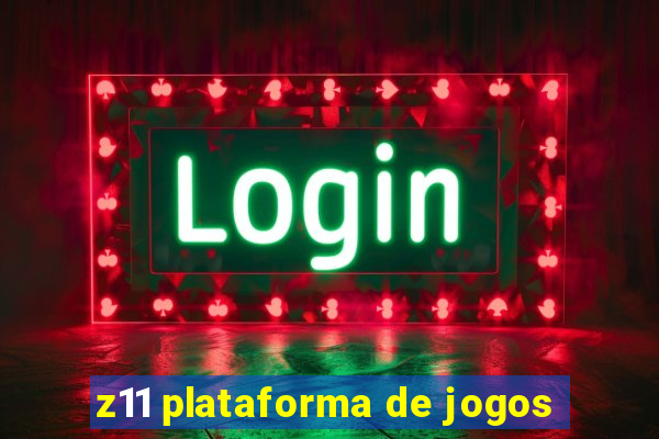 z11 plataforma de jogos