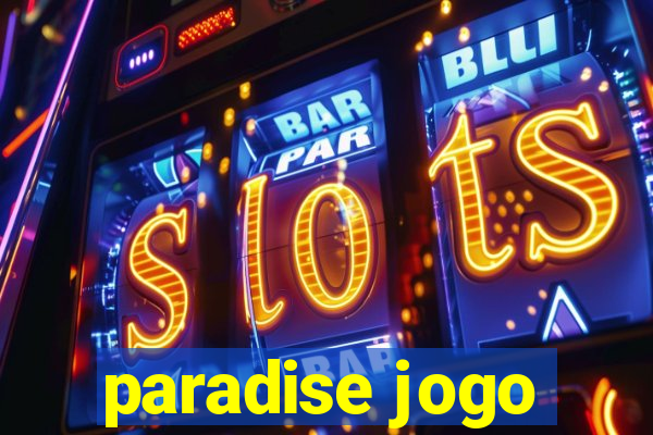 paradise jogo