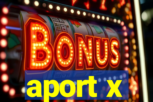 aport x