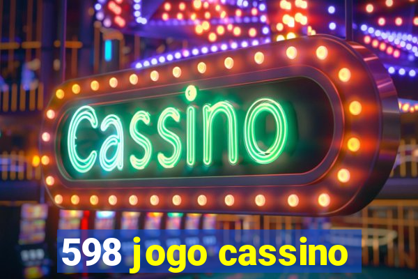 598 jogo cassino