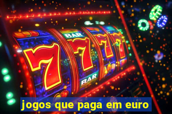 jogos que paga em euro