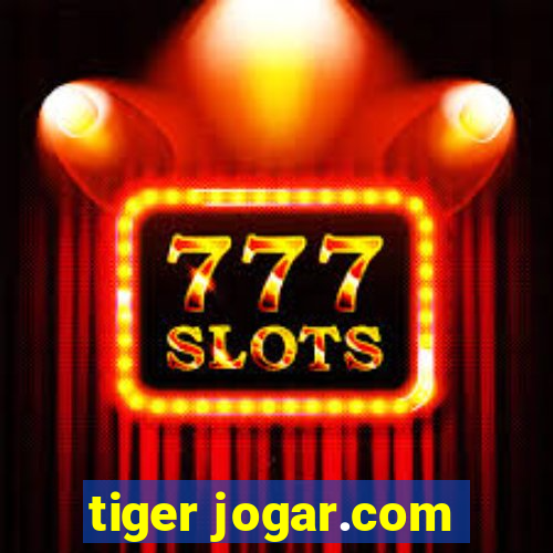 tiger jogar.com