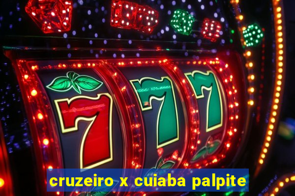 cruzeiro x cuiaba palpite