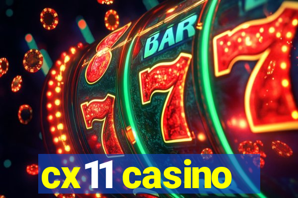 cx11 casino