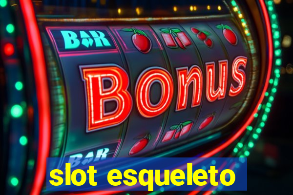 slot esqueleto