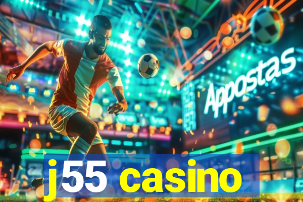 j55 casino