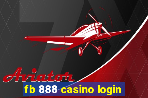 fb 888 casino login